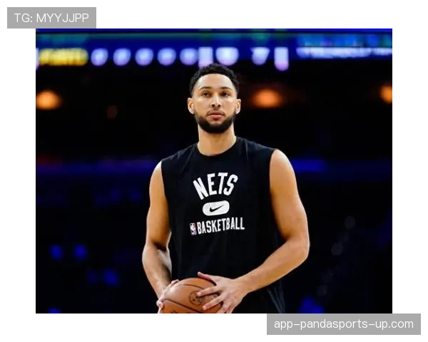 本·西蒙斯突破与组织能力提升，拉开球队攻防转换效率差距